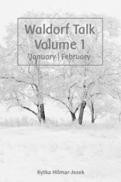 book Waldorf Talk: Waldorf and Steiner Education Inspired Ideas for Homeschooling for January and February