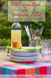 book 230 recettes de cuisine d'été, Verrines, Salades, Grillades, Glaces