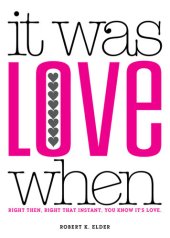 book It Was Love When...: Tales from the Beginning of Love