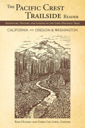 book The Pacific Crest Trailside Reader: California, Oregon & Washington: Adventure, History and Legend on the Long-Distance Trail