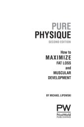 book Pure Physique: How to Maximize FatLoss and Muscular Development