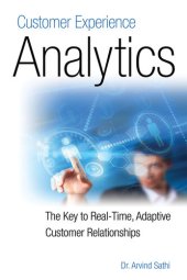 book Customer Experience Analytics: The Key to Real-Time, Adaptive Customer Relationships