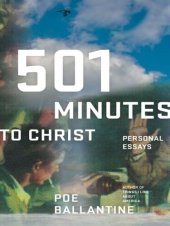 book 501 Minutes to Christ: Personal Essays