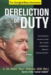 book Dereliction of Duty: Eyewitness Account of How Bill Clinton Compromised America's National Security