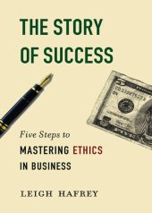 book The Story of Success: Five Steps to Mastering Eithics in Business