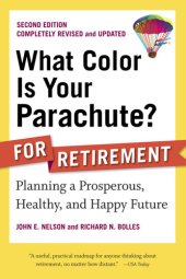 book What Color Is Your Parachute? for Retirement: Planning a Prosperous, Healthy, and Happy Future