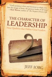 book The Character of Leadership: Nine Qualities that Define Great Leaders