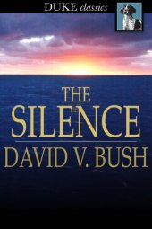 book The Silence: What It Is and How To Use It