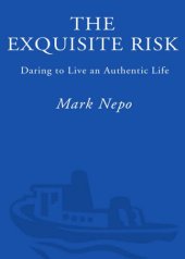 book The Exquisite Risk: Daring to Live an Authentic Life