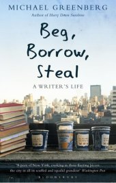 book Beg, Borrow, Steal: A Writer's Life