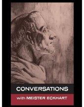 book Conversations with Meister Eckhart: In His Own Words