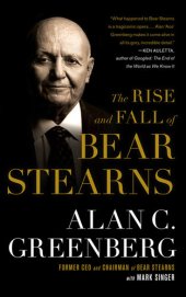 book The Rise and Fall of Bear Stearns