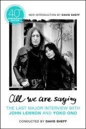 book All We Are Saying: The Last Major Interview with John Lennon and Yoko Ono