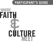 book Where Faith and Culture Meet Participant's Guide: Six Sessions on How You Can Engage Your Culture