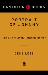 book Portrait of Johnny: The Life of John Herndon Mercer