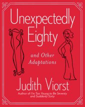 book Unexpectedly Eighty: And Other Adaptations