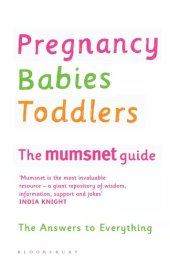 book The Complete Mumsnet Guides: Pregnancy; Babies; Toddlers