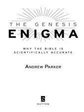 book The Genesis Enigma: Why the Bible Is Scientifically Accurate