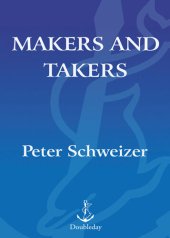 book Makers and Takers: Why Conservatives Work Harder, Feel Happier, Have Closer Families, Take Fewer Drugs, Give More Generously, Value Honesty More, Are Less Materialistic And Envious, Whine Less... And Even Hug Their Children More Than Liberals