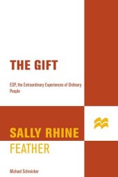 book The Gift: The Extraordinary Experiences of Ordinary People