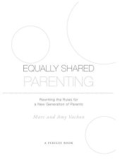 book Equally Shared Parenting: Rewriting the Rules for a New Generation of Parents