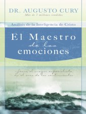 book El Maestro de las emociones: Jesús, el mayor especialista en el área de los sentimientos