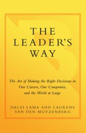 book The Leader's Way: The Art of Making the Right Decisions in Our Careers, Our Companies, and the World at Large