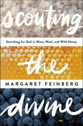 book Scouting the Divine: My Search for God in Wine, Wool, and Wild Honey