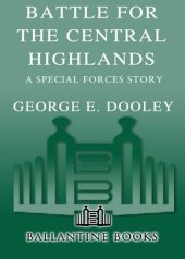 book Battle for the Central Highlands: A Special Forces Story