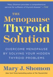 book The Menopause Thyroid Solution: Overcome Menopause by Solving Your Hidden Thyroid Problems