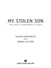 book My Stolen Son: The Nick Markowitz Story