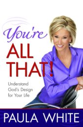 book You're All That!: Understand God's Design for Your Life