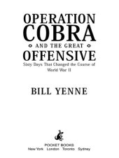 book Operation Cobra and the Great Offensive: Sixty Days That Changed the Course of World War II