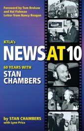 book KTLA's News At 10: Sixty Years with Stan Chambers