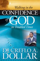 book Walking in the Confidence of God in Troubled Times