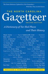 book The North Carolina Gazetteer, 2nd Ed: A Dictionary of Tar Heel Places and Their History