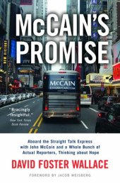 book McCain's Promise: Aboard the Straight Talk Express with John McCain and a Whole Bunch of Actual Reporters, Thinking About Hope