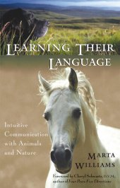 book Learning Their Language: Intuitive Communication with Animals and Nature