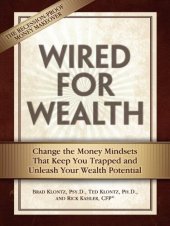 book Wired for Wealth: Change the Money Mindsets That Keep You Trapped and Unleash Your Wealth Potential