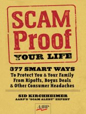 book Scam-Proof Your Life: 377 Smart Ways to Protect You & Your Family from Ripoffs, Bogus Deals & Other Consumer Headaches