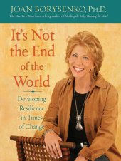 book It's Not the End of the World: Developing Resilience in Times of Change