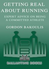 book Getting Real About Running: Expert Advice on Being a Committed Athlete