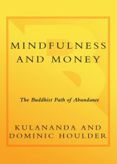 book Mindfulness and Money: The Buddhist Path of Abundance