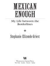 book Mexican Enough: My Life between the Borderlines