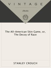 book The All-American Skin Game, or Decoy of Race: The Long and the Short of It, 1990-1994