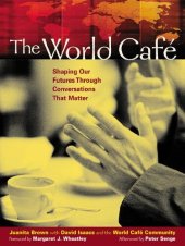 book The World Café: Shaping Our Futures Through Conversations That Matter