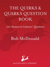 book The Quirks & Quarks Question Book: 101 Answers to Listeners' Questions