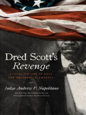 book Dred Scott's Revenge: A Legal History of Race and Freedom in America