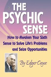 book Psychic Sense: How to Awaken Your Sixth Sense to Solve Life's Problems and Seize Opportunities