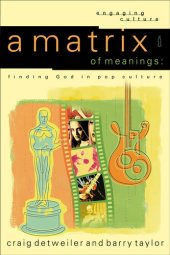 book A Matrix of Meanings: Finding God in Pop Culture